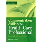 Click here to buy Communication Skills for the Health Professional: Concepts, Practice, and Evidence by Gwen Van Servellen.