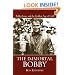 The Immortal Bobby: Bobby Jones and the Golden Age of Golf