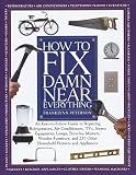How to Fix Damn Near Everything