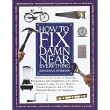 How to Fix Damn Near Everything