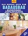 selbst ist der Mann. Das gro�e Buch vom Badausbau: Das aktuelle Standardwerk f�r Neubau, Umbau und Sanierung