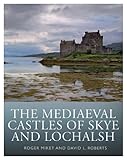 The mediaeval castles of Skye and Lochalsh