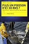 Plus un poisson d'ici trente ans ? : Surp�che et d�sertification des oc�ans