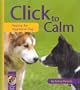 Click to Calm: Healing the Aggressive Dog (Karen Pryor Clicker Book)