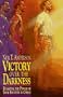 Victory over the Darkness: Realizing the Power of Your Identity in Christ