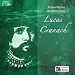 Ber�hmte Maler. Lucas Cranach. 2 CDs
