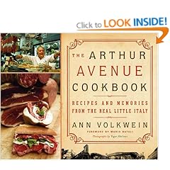 The Arthur Avenue Cookbook: Recipes and Memories from the Real Little Italy