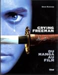 Crying Freeman : Du Manga au film