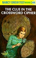 The Clue in the Crossword Cipher (Nancy Drew, Book 44)