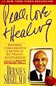 Peace, Love and Healing: Bodymind Communication & the Path to Self-Healing: An Exploration