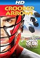 Crooked Arrows [HD]