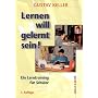 Lernen will gelernt sein! Ein Lerntraining f�r Sch&hellip von Gustav Keller