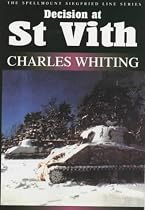 Decision at St.Vith (History Press Siegfried Line) (Spellmount Siegfried Line)