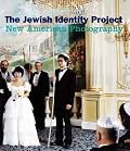 The Jewish Identity Project: New American Photography