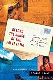 Review HarperSanFrancisco  / Beyond the House of the False Lama: Travels with Monks, Nomads, and Outlaws