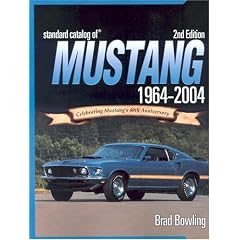 Standard Catalog Of Mustang 1964-2004: Celebrating Mustang's 40th Anniversary