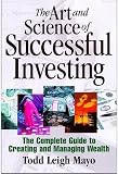 cover of The Art and Science of Successful Investing: The Complete Guide to Creating and Managing Wealth
