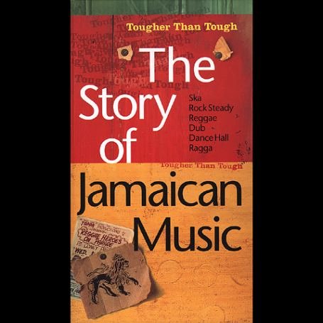 CD-Charts  Search : Tougher Than Tough: the Story of Jamaican Music