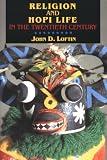 Religion and Hopi Life in the Twentieth Century (Religion in North America)