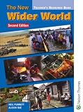 The New Wider World - Teacher s Resource Guide- Second Edition: Teacher Resource Guide