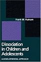 Dissociation in Children and Adolescents: A Developmental Perspective
