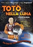 Toto in the Moon (Toto Nella Luna)