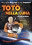 Toto in the Moon (Toto Nella Luna)