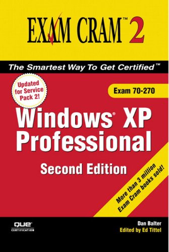MCSE Windows XP Professional Exam Cram 2: Exam 70-270 (Exam Cram 2)