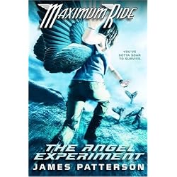 The Angel Experiment (Maximum Ride, Book 1)