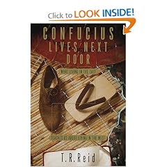 Confucius Lives Next Door: What Living in the East Teaches Us About Living in the West