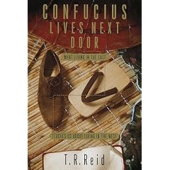 Confucius Lives Next Door: What Living in the East Teaches Us About Living in the West