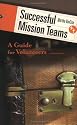 Successful Mission Teams: A Guide for Volunteers