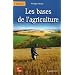Les Bases de l'agriculture ( 3 �dition)