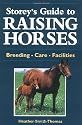 Storey's Guide to Raising Horses: Breeding/Care/Facilities