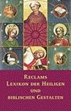 Produkt-Bild: Reclams Lexikon der Heiligen und der biblischen Gestalten