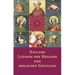Reclams Lexikon der Heiligen und der biblischen Gestalten