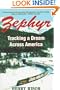 Zephyr: Tracking a Dream Across America