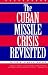 The Cuban Missile Crisis Revisited