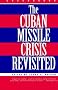 The Cuban Missile Crisis Revisited