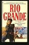 Rio Grande: Winning the West, Book 1
