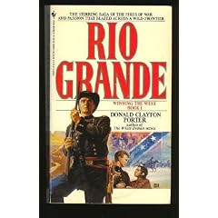 Rio Grande: Winning the West, Book 1