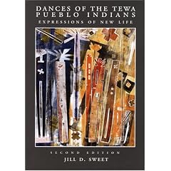 Dances Of the Tewa Pueblo Indians: Expre