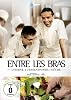 Entre Les Bras - 3 Sterne. 2 Generationen. 1 Küche (DVD)