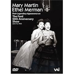 Mary Martin and Ethel Merman - Their Legendary Appearance on the Ford 50th Anniversary Show by 