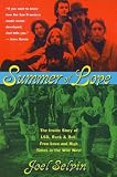 Summer of Love: Ths Inside Story of LSD, Rock & Roll, Free Love and High Time in the Wild West