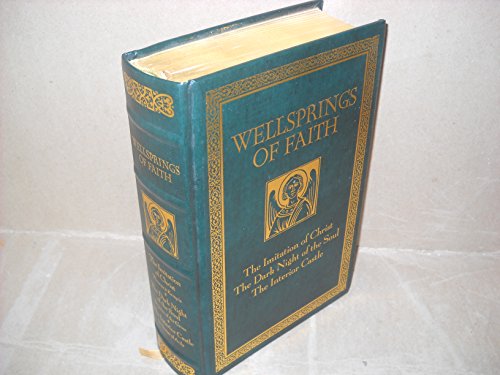 Wellsprings of Faith: The Imitation of Christ / The Dark Night of the Soul / The Interior Castle