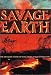 Book Savage Earth: The Dramatic Story of Volcanoes and Earthquakes