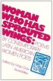 Woman Who Has Sprouted Wings: Poems by Contemporary Latin American Women Poets (Discoveries)