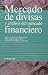 Mercado de divisas y analisis del mercado f (EMPRESA Y GESTION) (Empresa Y Gestion / Business and Management)