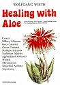 Healing With Aloe: Tissue Therapy &ndash; Aloe Therapy &ndash; Agave Healing System: the Turning Point for Many Ailments